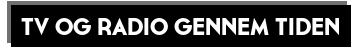 TV og Radio